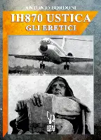 Copertina del libro intitolato "IH870 Ustica, gli eretici" scritto da Antonio Bordoni.