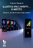 Copertina libro dal titolo "Quattro fallimenti e mezzo: trattato sull'arte del rimandare e mai concludere" scritto da Antonio Bordoni