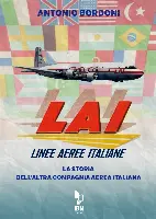 La copertina del libro dal titolo "Lai. Linee aeree italiane. La storia dell'altra compagnia aerea italiana" scritto da Antonio Bordoni