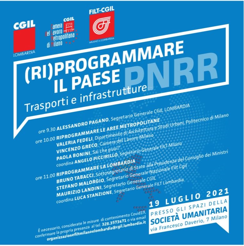 Locandina evento di lunedì 19 luglio 2021 a Milano “(Ri)programmare il Paese Pnrr, trasporti ed infrastrutture”