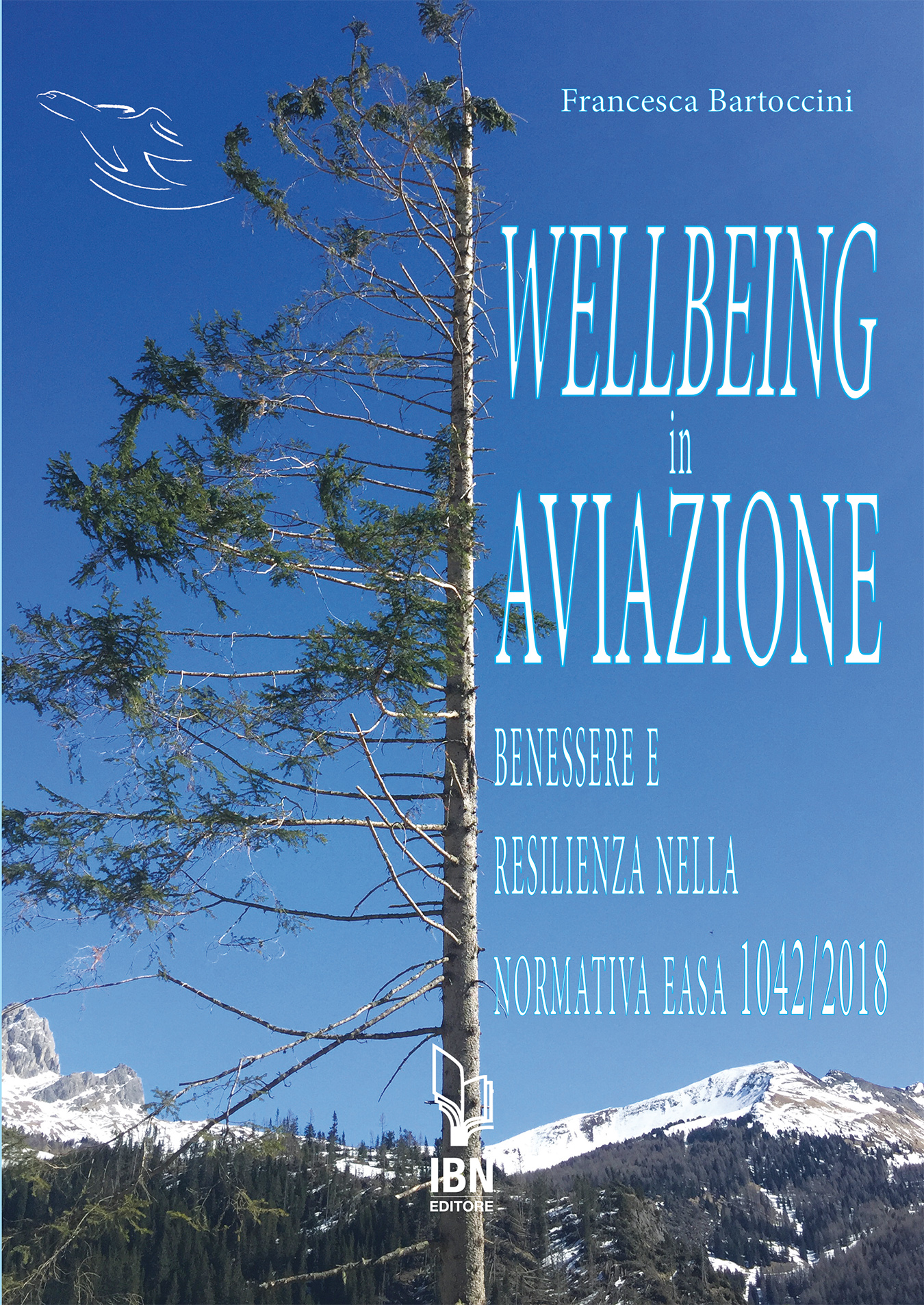 Copertina del libro dal titolo "Wellbeing in aviazione: benessere e resilienza nella normativa Easa 1042/2018" scritto da Francesca Bartoccini