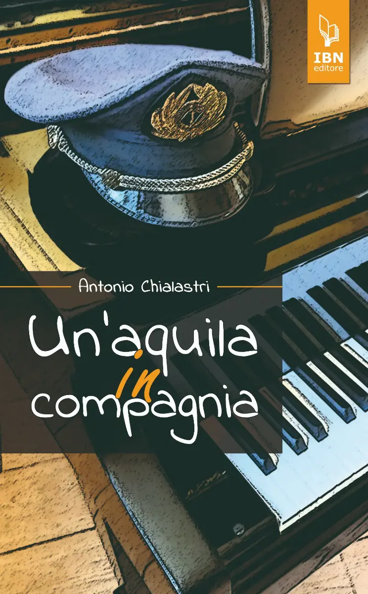 Copertina del libro da titolo "Un'aquila in compagnia" scritto da Antonio Chialastri