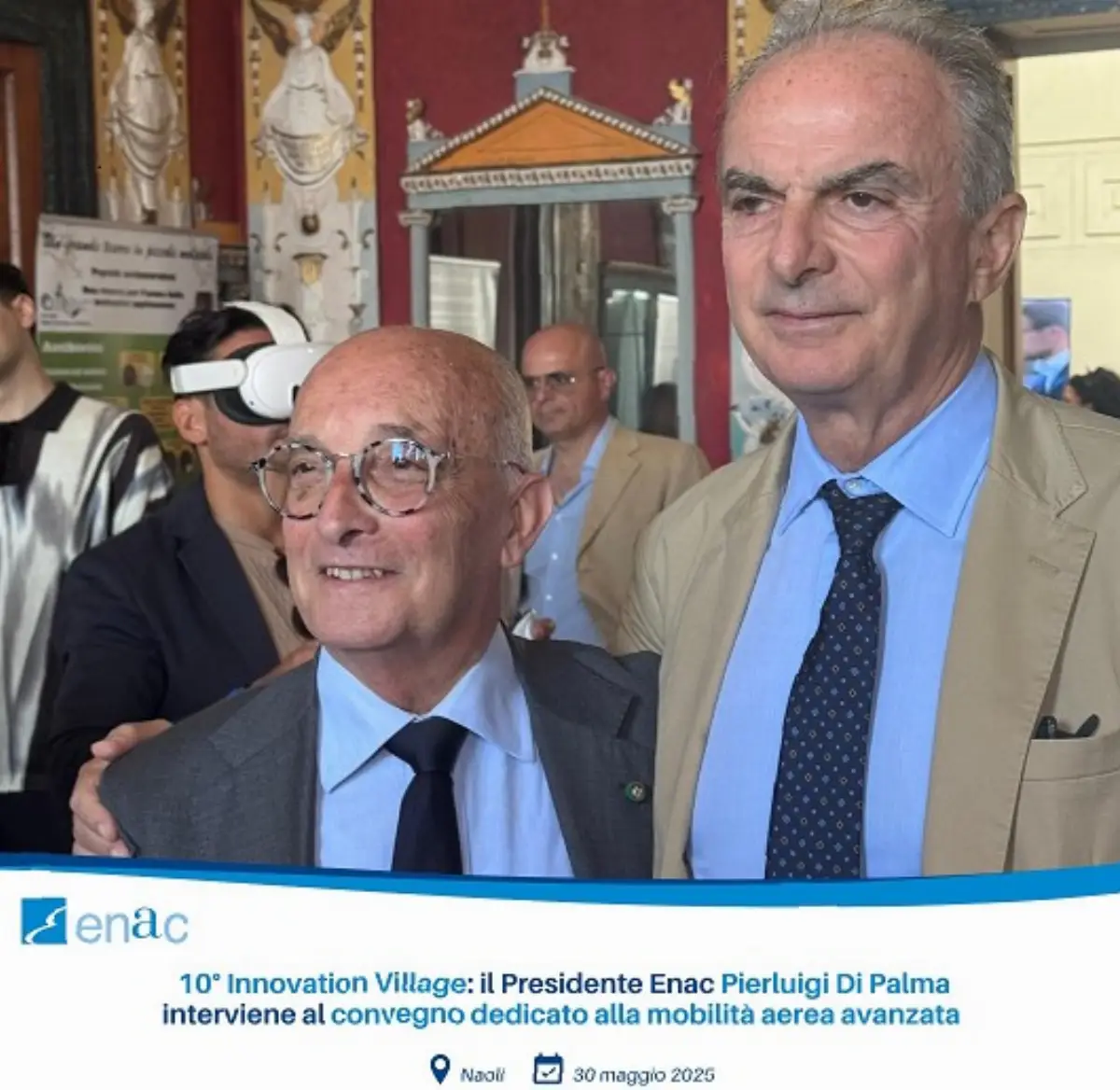 Napoli, 30 maggio 2025. Il presidente Enac Pierluigi Di Palma (a destra) è intervenuto al convegno “Advanced Air Mobility”, promosso da Luigi Carrino, presidente del Distretto tecnologico aerospaziale della Campania (a sinistra)