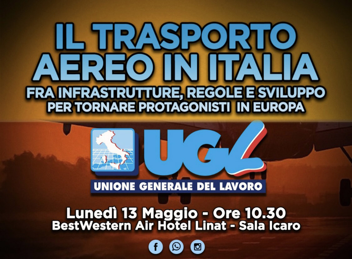 Locandina convegno organizzato da Ugl Ta dal titolo "Il trasporto aereo in Italia fra infrastrutture, regole e sviluppo per tornare protagonisti in Europa" svoltosi a Milano il 13 maggio 2019