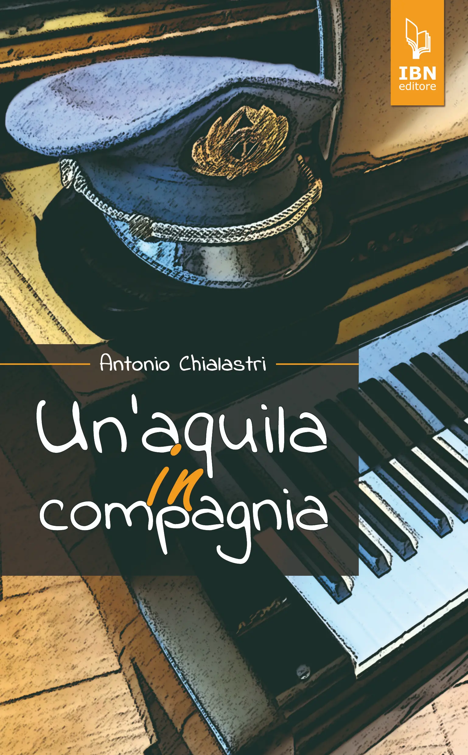 Copertina del libro da titolo "Un'aquila in compagnia" scritto da Antonio Chialastri