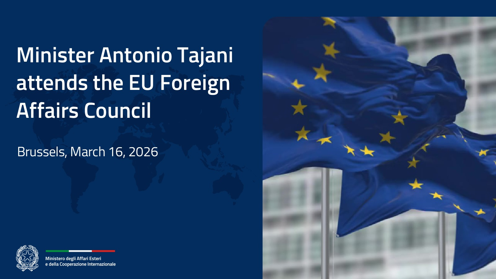 Brussels, 16 March 2026. Italian Minister Antonio Tajani attends the EU Foreign Affairs Council