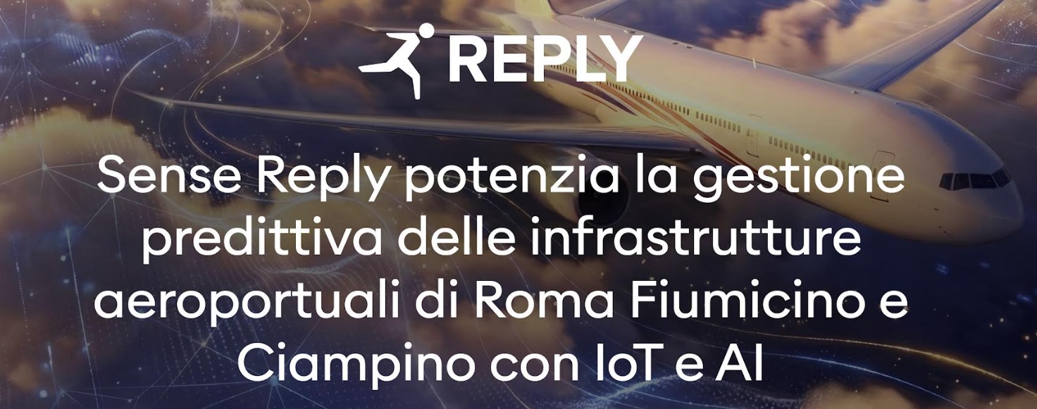 Sense Reply ha collaborato con Aeroporti di Roma allo sviluppo di una piattaforma IoT cloud-native capace di integrare, orchestrare e valorizzare i dati provenienti dagli asset aeroportuali degli scali di Roma-Fiumicino e Ciampino