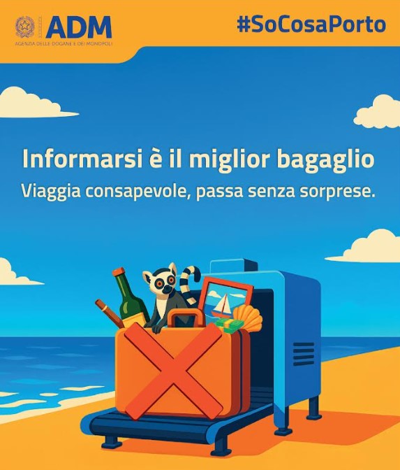 Agenzia delle dogane e dei monopoli (Adm) lancia "SoCosaPorto", la campagna estiva rivolta a chi viaggia, per offrire indicazioni chiare ed accessibili sui beni che possono essere introdotti in Italia, e nell’Unione europea, senza incorrere in problemi di carattere doganale
