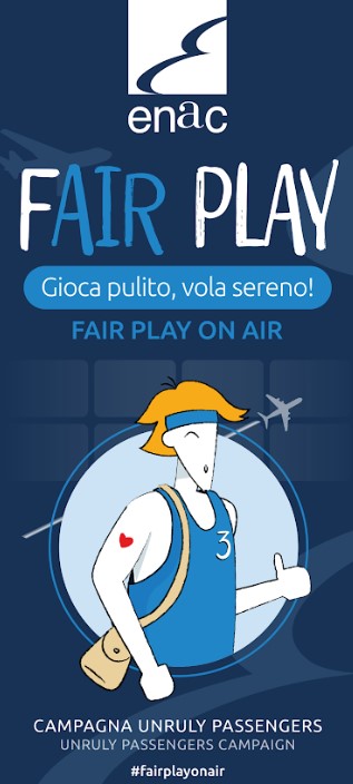 Campagna Enac F-Air Play: gioca pulito, vola sereno, iniziativa volta a sensibilizzare i passeggeri sui comportamenti corretti in aeroporto ed in volo