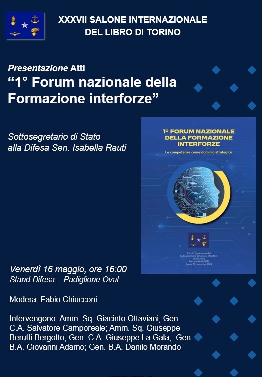 Torino, 16 maggio 2025. "Atti del 1° Forum nazionale della formazione interforze. Le competenze come dominio strategico" presentati dal sottosegretario Isabella Rauti presso lo stand nel corso del Salone del libro