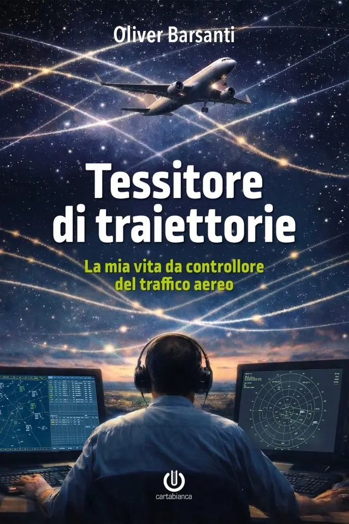 Copertina del libro dal titolo "Tessitore di traiettorie: la mia vita da controllore del traffico aereo" di Oliver Barsanti
