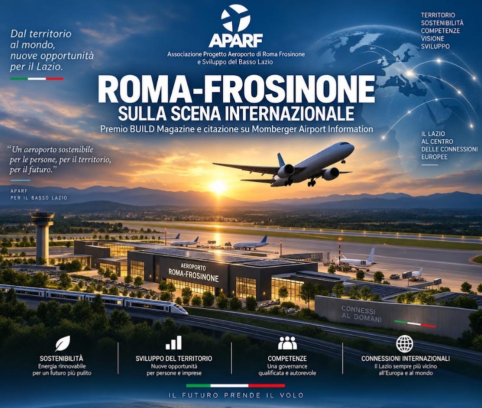 Aparf (Associazione progetto aeroporto di Roma-Frosinone) due importanti riconoscimenti internazionali ottenuti nell'ambito del progetto per il nuovo scalo aeroportuale del Lazio