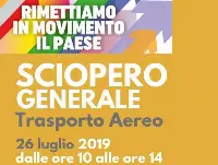 Locandina "Rimettiamo in movimento il Paese" per sciopero generale trasporto aereo 26 luglio 2019 per quattro ore 10-14